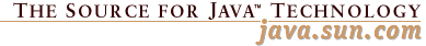 The Source for Java(TM) Technology
