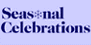 Seasonal Celebrations